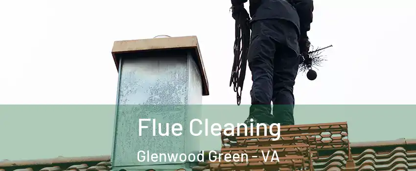 Flue Cleaning Glenwood Green - VA