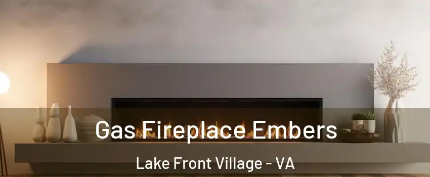 Gas Fireplace Embers Lake Front Village - VA