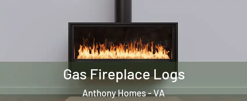 Gas Fireplace Logs Anthony Homes - VA