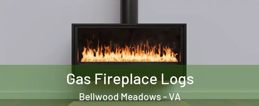 Gas Fireplace Logs Bellwood Meadows - VA