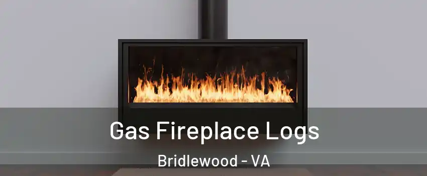 Gas Fireplace Logs Bridlewood - VA