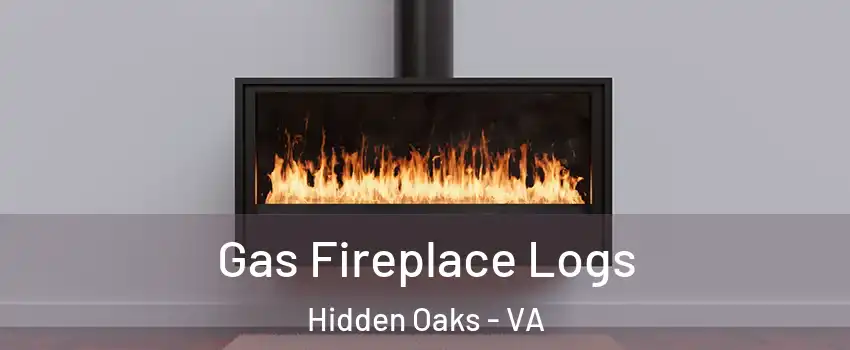 Gas Fireplace Logs Hidden Oaks - VA