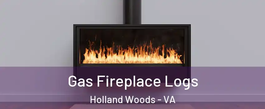 Gas Fireplace Logs Holland Woods - VA