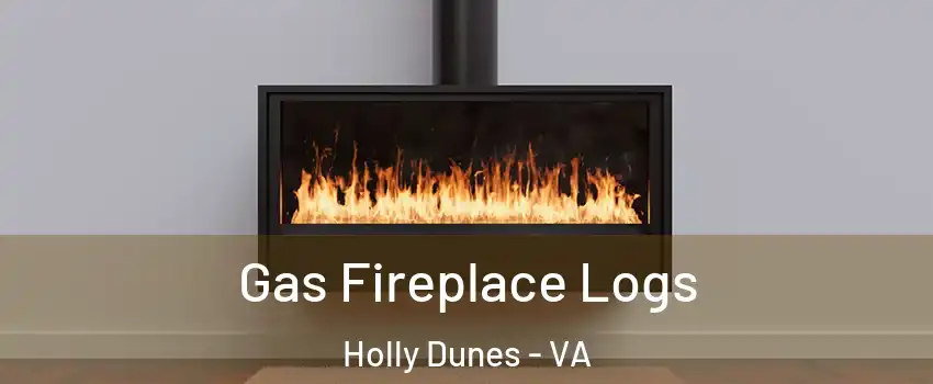 Gas Fireplace Logs Holly Dunes - VA