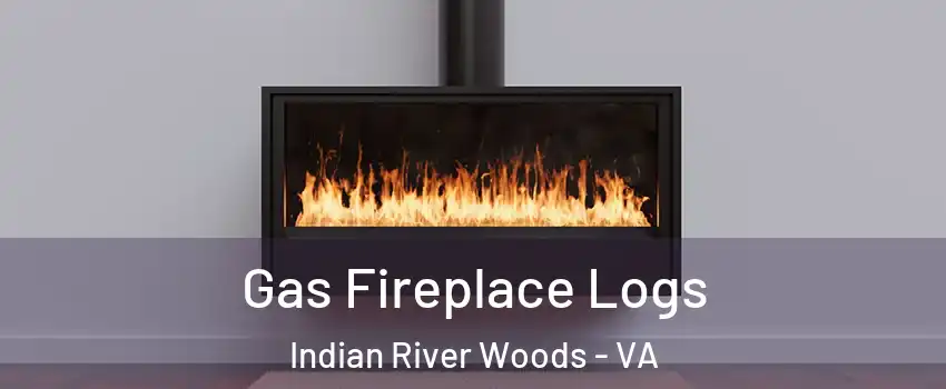 Gas Fireplace Logs Indian River Woods - VA