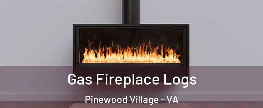 Gas Fireplace Logs Pinewood Village - VA
