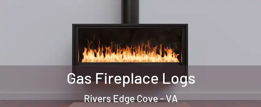 Gas Fireplace Logs Rivers Edge Cove - VA