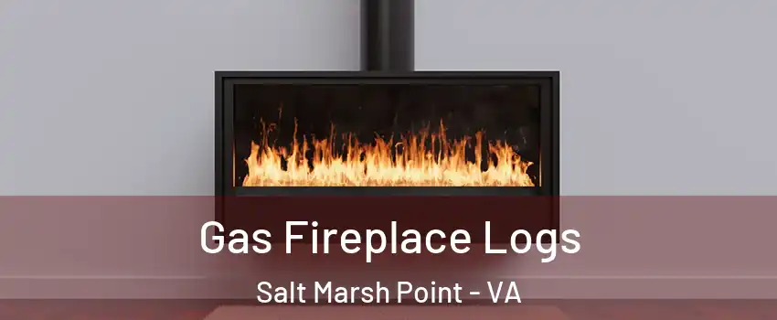 Gas Fireplace Logs Salt Marsh Point - VA