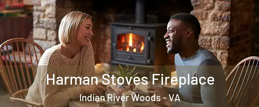 Harman Stoves Fireplace Indian River Woods - VA