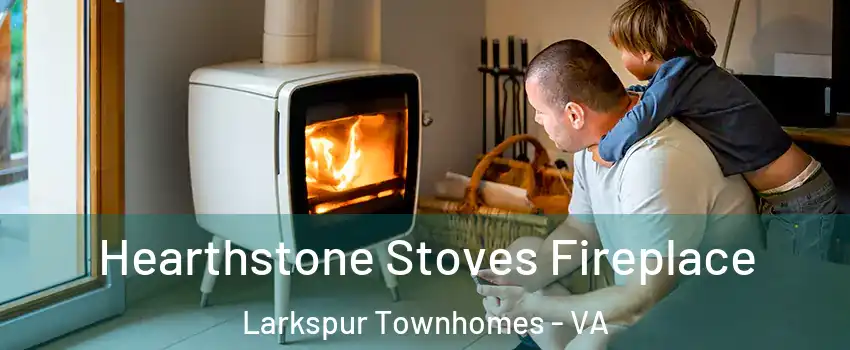 Hearthstone Stoves Fireplace Larkspur Townhomes - VA