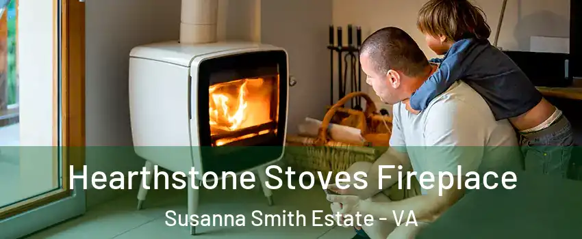 Hearthstone Stoves Fireplace Susanna Smith Estate - VA