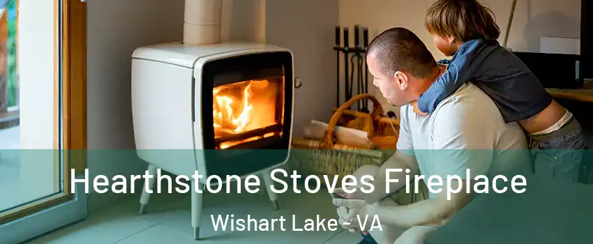 Hearthstone Stoves Fireplace Wishart Lake - VA