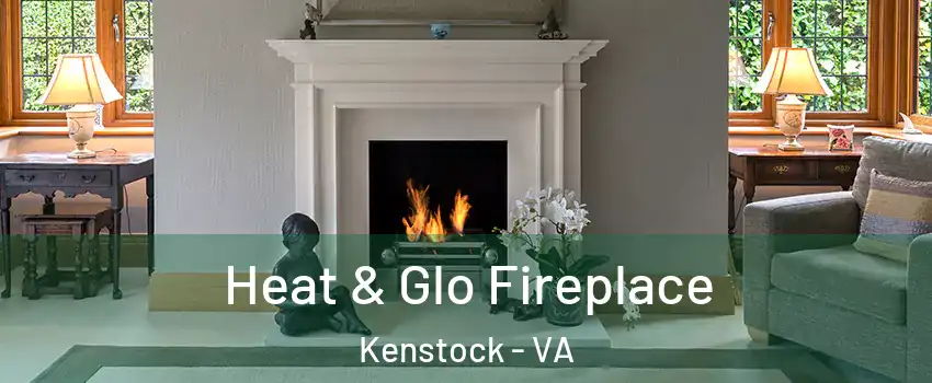 Heat & Glo Fireplace Kenstock - VA