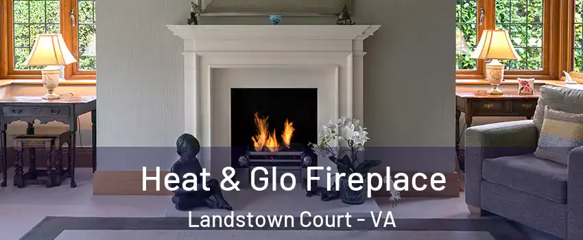 Heat & Glo Fireplace Landstown Court - VA