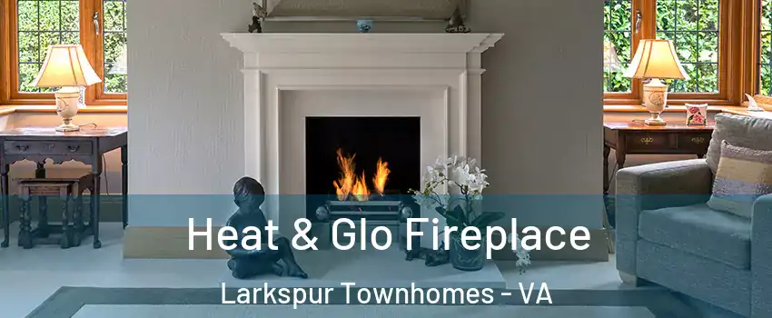 Heat & Glo Fireplace Larkspur Townhomes - VA