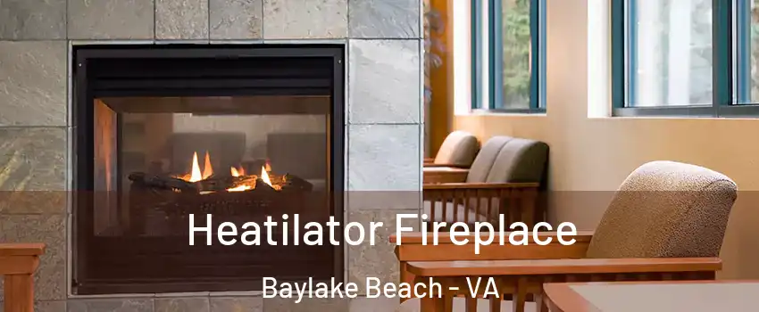 Heatilator Fireplace Baylake Beach - VA
