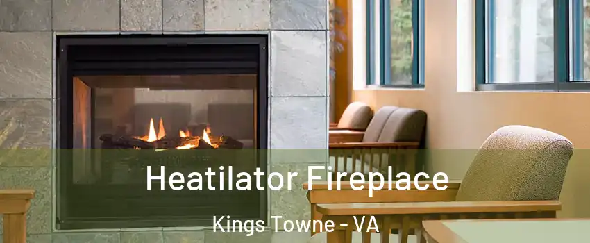 Heatilator Fireplace Kings Towne - VA