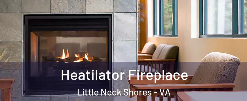 Heatilator Fireplace Little Neck Shores - VA