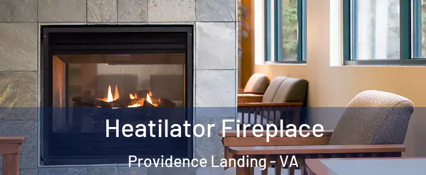 Heatilator Fireplace Providence Landing - VA
