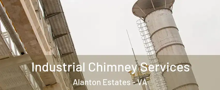 Industrial Chimney Services Alanton Estates - VA