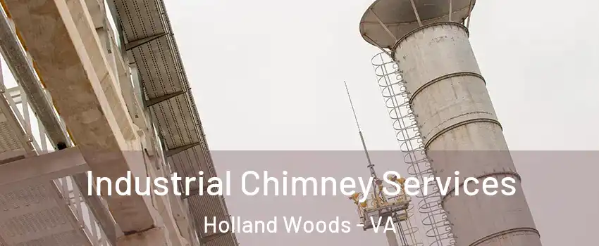 Industrial Chimney Services Holland Woods - VA