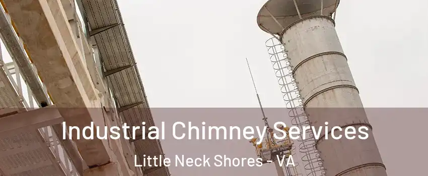Industrial Chimney Services Little Neck Shores - VA
