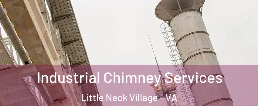 Industrial Chimney Services Little Neck Village - VA
