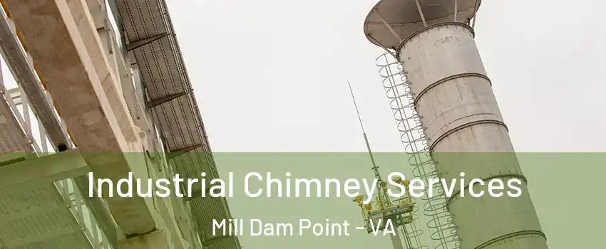 Industrial Chimney Services Mill Dam Point - VA