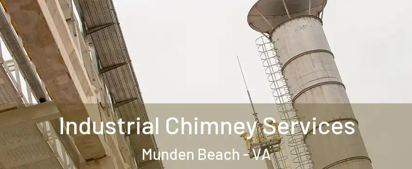Industrial Chimney Services Munden Beach - VA