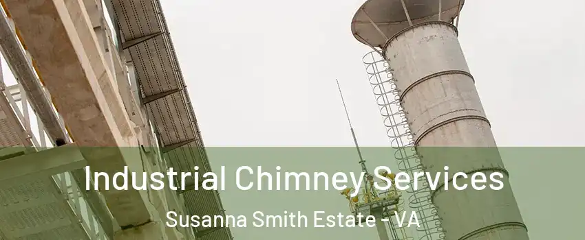 Industrial Chimney Services Susanna Smith Estate - VA