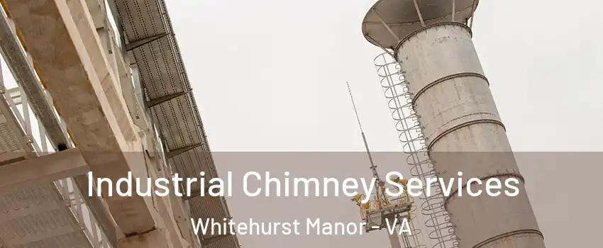 Industrial Chimney Services Whitehurst Manor - VA