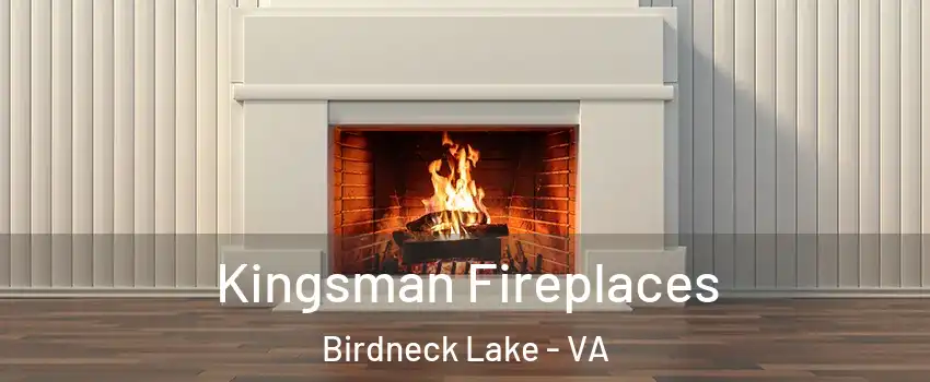 Kingsman Fireplaces Birdneck Lake - VA