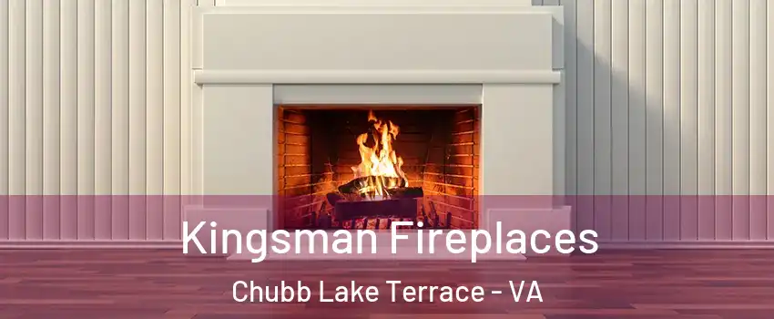 Kingsman Fireplaces Chubb Lake Terrace - VA