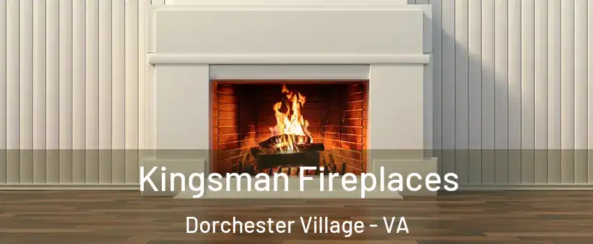 Kingsman Fireplaces Dorchester Village - VA
