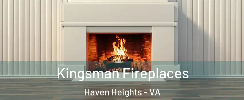Kingsman Fireplaces Haven Heights - VA