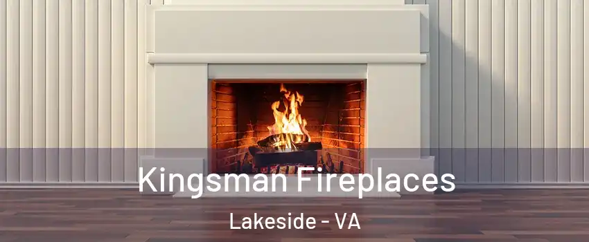 Kingsman Fireplaces Lakeside - VA
