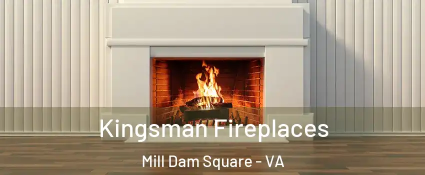 Kingsman Fireplaces Mill Dam Square - VA