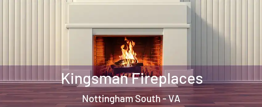 Kingsman Fireplaces Nottingham South - VA