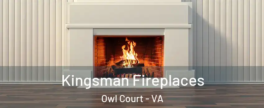 Kingsman Fireplaces Owl Court - VA