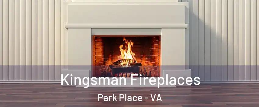 Kingsman Fireplaces Park Place - VA