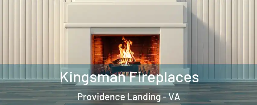 Kingsman Fireplaces Providence Landing - VA