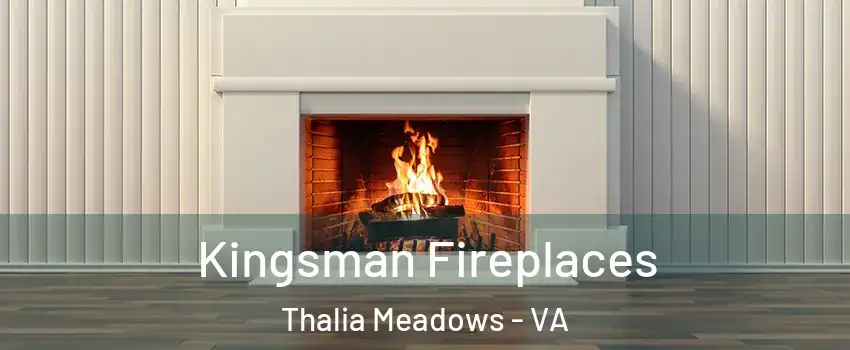 Kingsman Fireplaces Thalia Meadows - VA