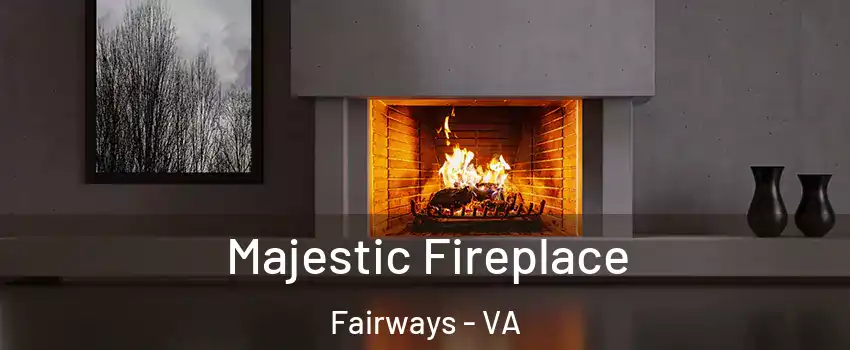 Majestic Fireplace Fairways - VA
