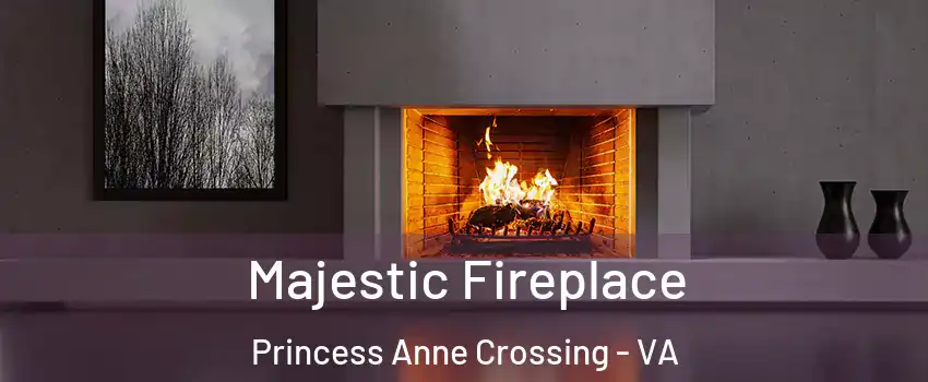 Majestic Fireplace Princess Anne Crossing - VA
