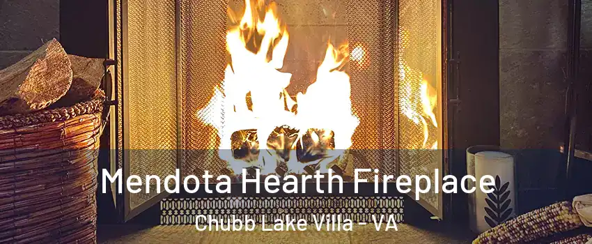 Mendota Hearth Fireplace Chubb Lake Villa - VA