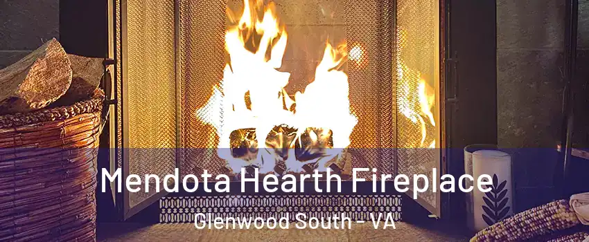 Mendota Hearth Fireplace Glenwood South - VA