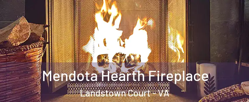 Mendota Hearth Fireplace Landstown Court - VA