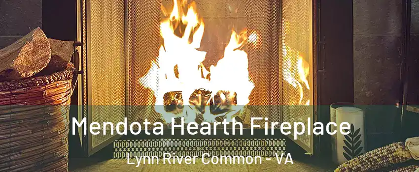 Mendota Hearth Fireplace Lynn River Common - VA