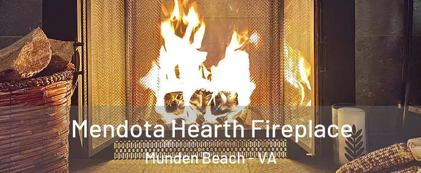 Mendota Hearth Fireplace Munden Beach - VA