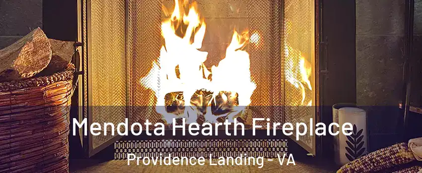 Mendota Hearth Fireplace Providence Landing - VA